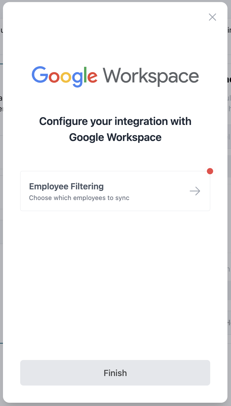Google Workspace-Integrationsconfigurationsdialog mit Titel Konfigurieren Sie Ihre Integration mit Google Workspace. Employee Filtering-Abschnitt mit Beschreibung Wählen Sie, welche Mitarbeiter synchronisiert werden, und Pfeilsymbol. Finish-Schaltfläche.