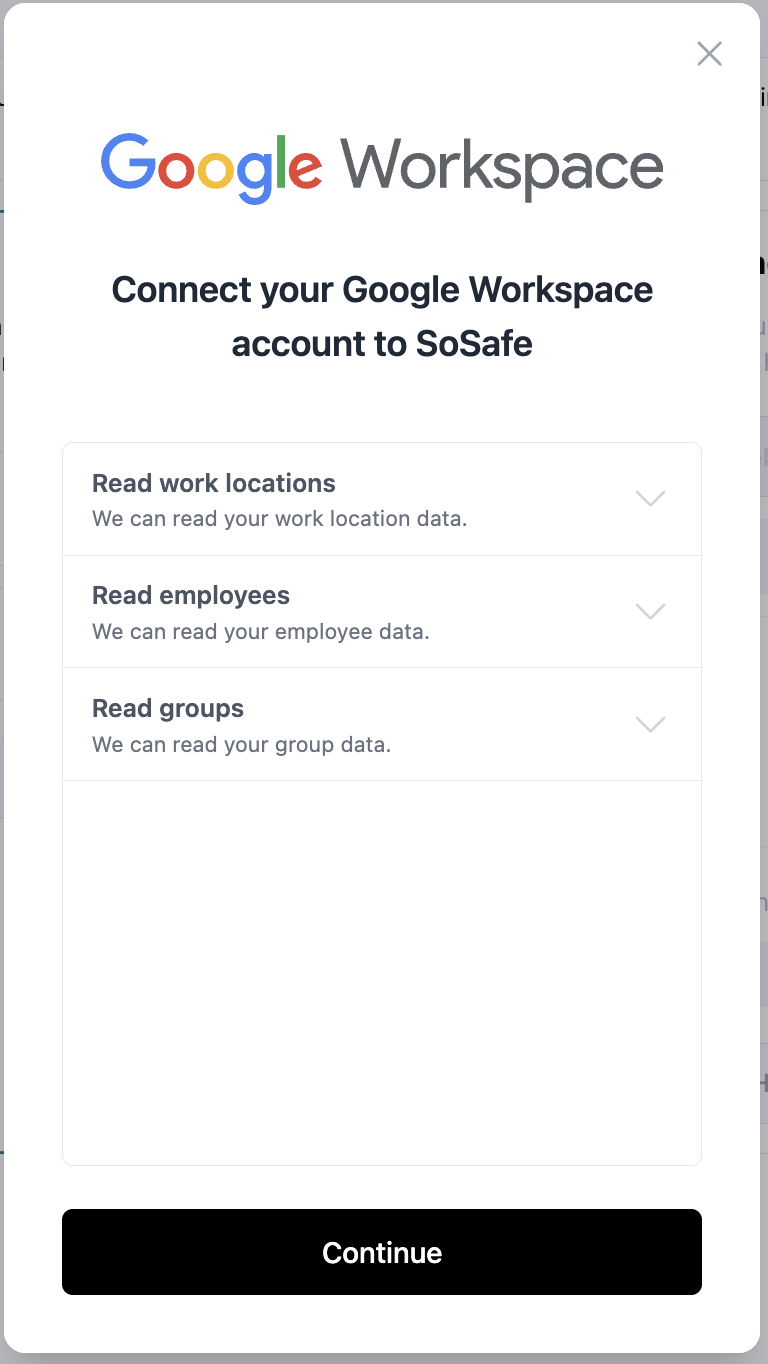 Google Workspace-Verbindungsdialog mit Titel Verbinden Sie Ihr Google Workspace-Konto mit SoSafe. Berechtigungen aufgelistet: Lesen von Arbeitsstätten, Lesen von Mitarbeitern, Lesen von Gruppen. Alle erweiterbar. Continue-Schaltfläche.