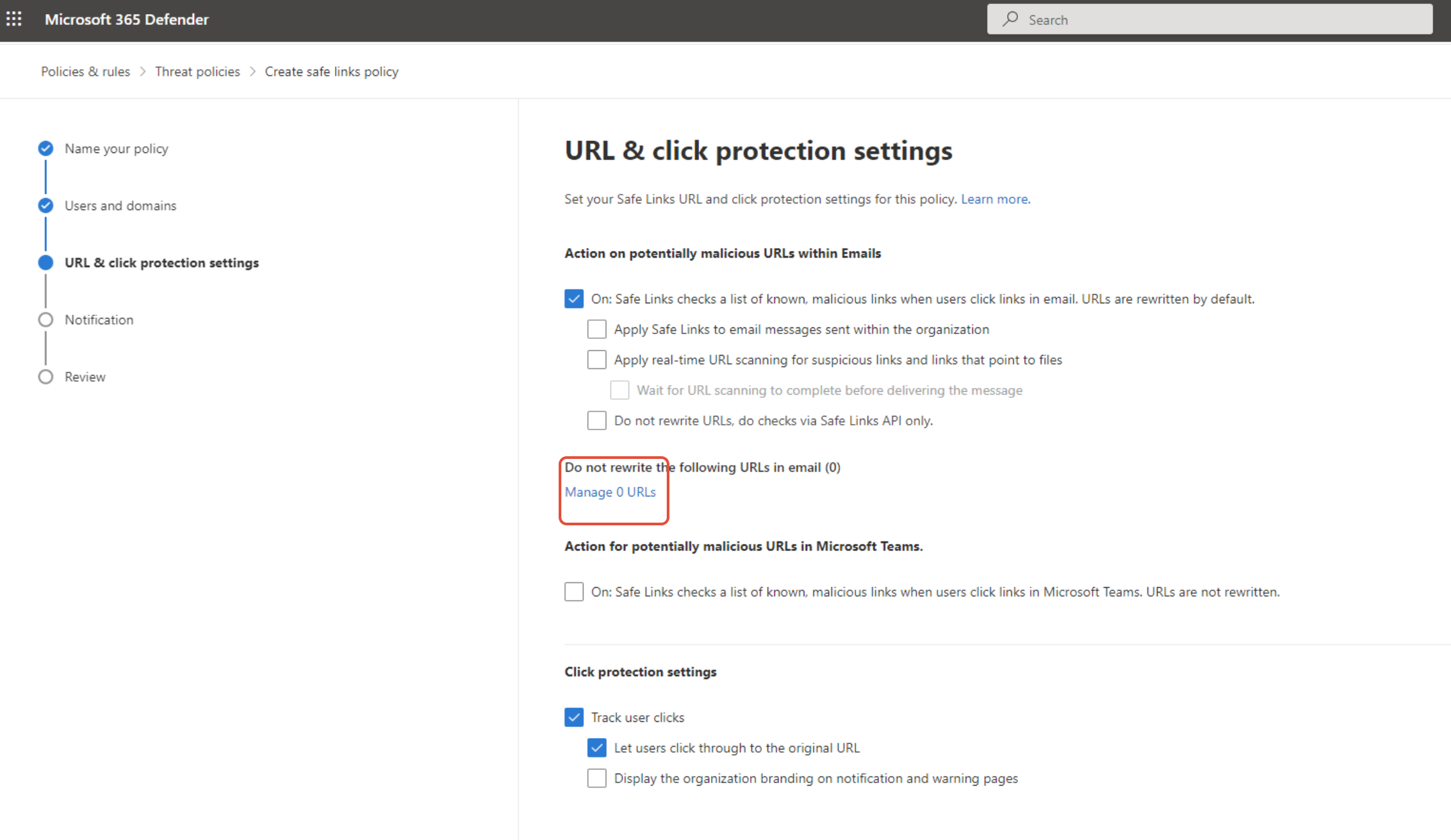 Create safe links policy URL & click protection settings page. First checkbox On: Safe Links checks known malicious links is selected. Do not rewrite the following URLs section has red box around Manage 0 URLs link. Track user clicks and Let users click through checkboxes shown.